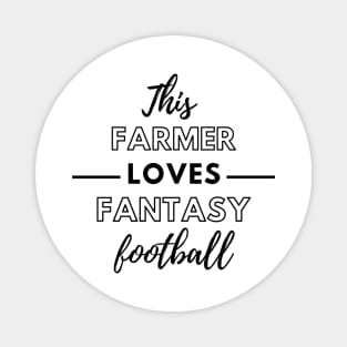 This Farmer Loves Fantasy Football Magnet